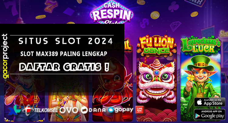 Slot Max389 Paling Lengkap